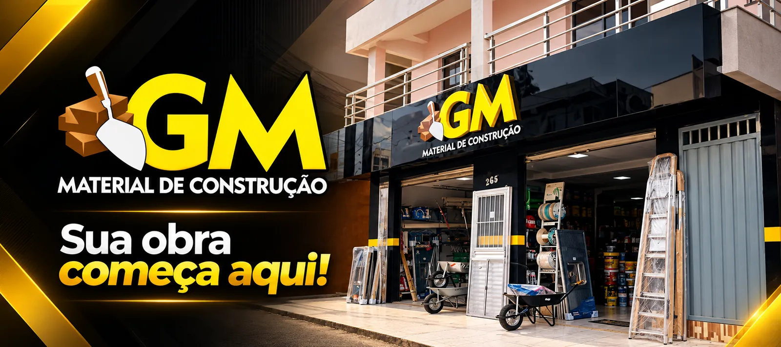 Fachada da GM Material de Construção na Avenida Viana Gomes, 265, em Eunápolis, com o slogan Sua obra começa aqui